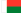 Madagascar