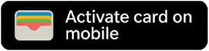 Activate card on mobile