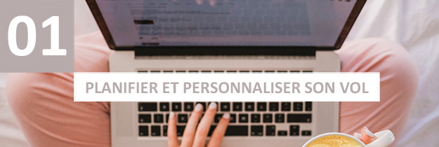 Planifier et personnaliser son vol